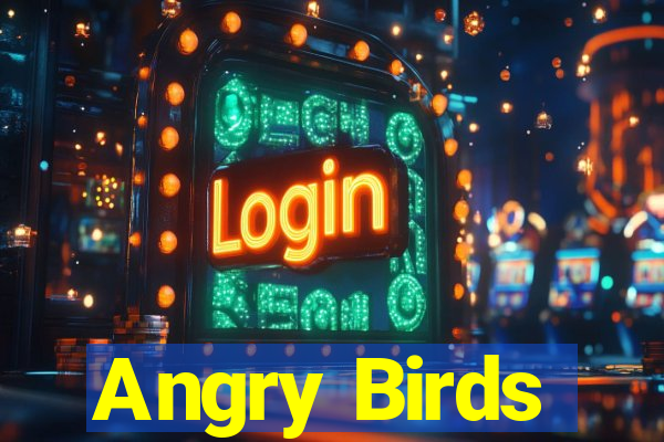 Angry Birds